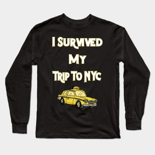 i survived my trip to nyc Long Sleeve T-Shirt